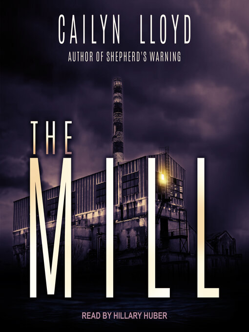 Title details for The Mill by Cailyn Lloyd - Available
